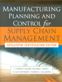 Manufacturing Planning and Control for Supply Chain Management: APICS/CPIM Certification Edition