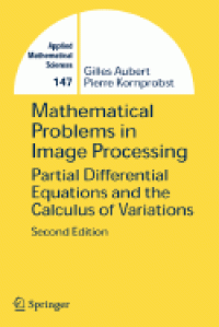 Mathematical Problems in Image Processing Partial Differential Equations and The Calculus of Variations (Applied Mathematical Science) 2ed