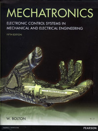 Mechatronics: Electronic Control Systems in Mechanical and Electrical Engineering 5ed
