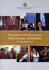 Memorandum Akhir Masa Jabatan Wakil Presiden BOEDIONO Periode 2009-2014