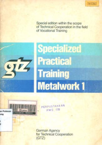 Specialized Practical Training: Metalwork 1