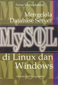 Mengelola Database Server MySQL Di Linux Dan Windows