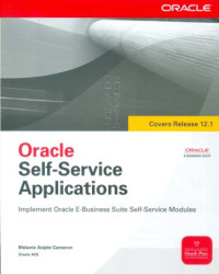 Oracle Self-Service Application. Implement Oracle E-Business Suite Self-Service Module