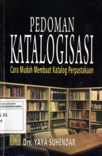 Pedoman Katalogisasi. Cara Mudah Membuat Katalog Perpustakaan