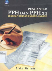 Pengantar PPH dan PPH 21 Lengkap dengan Undang-Undang