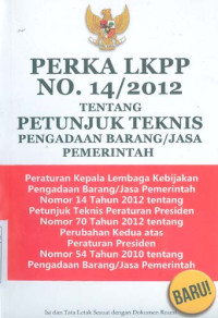 Perka LKPP No. 14/2012 tentang Petunjuk Teknis Pengadaan Barang/Jasa Pemerintah