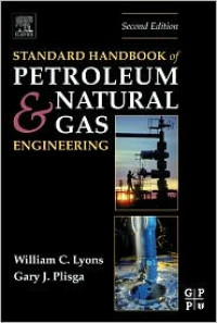 Standard Handbook of Petroleum & Natural Gas Engineering 2ed