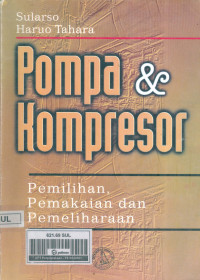 Pompa & Kompresor. Pemilihan, Pemakaian dan Pemeliharaan