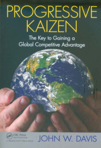 Progressive Kaizen : The Key to Gaining A Global Competitive Advantage