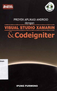 Proyek Aplikasi dengan Visual Studio Xamarin & Codeigniter