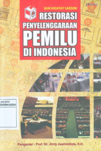 Restorasi Penyelenggaraan PEMILU di Indonesia