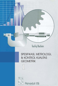 Spesifikasi, Metrologi, & Kontrol Kualitas Geometrik Jilid 1