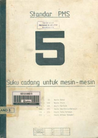 Standar PMS 5.  Suku Cadang Untuk Mesin-Mesin