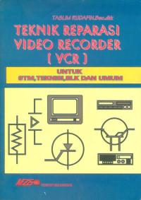 Teknik Reparasi Video Recorder (VCR)