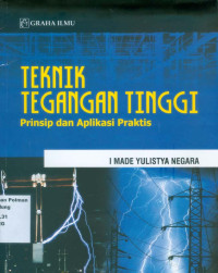 Teknik Tegangan Tinggi. Prinsip dan Aplikasi Praktis