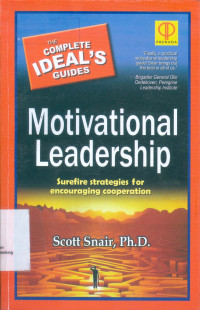 The Complete Ideal's Guides Motivational Leadership