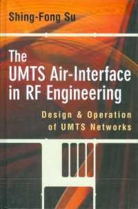 The UMTS Air-Interface in RF Engineering: Design & Operation of UMTS Networks