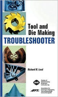 Tool and Die Making Troubleshooter