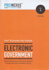 Electronic Government: Modul Pembelajaran Berbasis Standar Kompetensi dan Kualifikasi Kerja nomor 4 Edisi 2