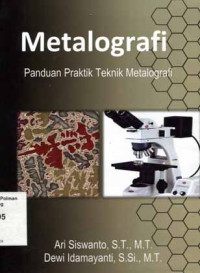Metalografi Panduan Praktik Teknik Metalografi