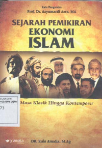 Sejarah Pemikiran Ekonomi Islam. Masa Klasik Hingga Kontemporer