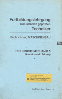 Technische Mechanik 5 (Standsicherheit, Reibung)