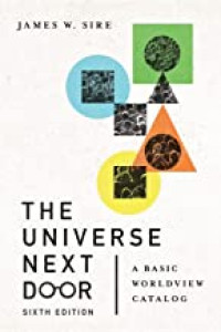The Universe Next Door. A Basic Worldview Catalog 6th ed