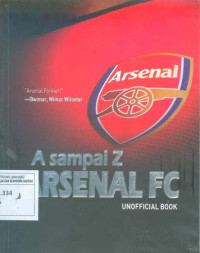 A sampai Z ARSENAL FC Unofficial Book