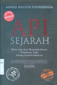 Api Sejarah 1, Buku yang akan Mengubah Drastis Pandangan Anda tentang Sejarah Indonesia