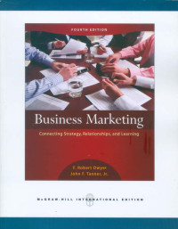 Business Marketing: Connecting Strategy, Relationships,and Learning 4ed