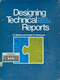 Designing Technical Reports: Writing for Audiences in Organizations