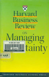 Harvard Business Review On Managing Uncertainty