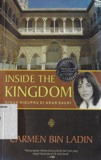 Inside The Kingdom : Kisah Hidupku di Arab Saudi
