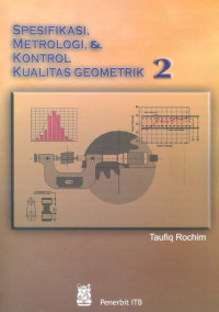 Spesifikasi, Metrologi, & Kontrol Kualitas Geometrik Jilid 2